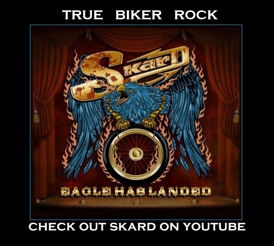 SKARD rock band ~ true biker rock ~ Eagle Has Landed album SKARD rock band ~ true biker rock ~ Check out SKARD music videos on YouTube Bikes Babes and good rockin Skard music
